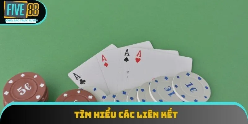 Tìm hiểu các liên kết là điều kiện tiên quyết để biết cách chơi mậu binh