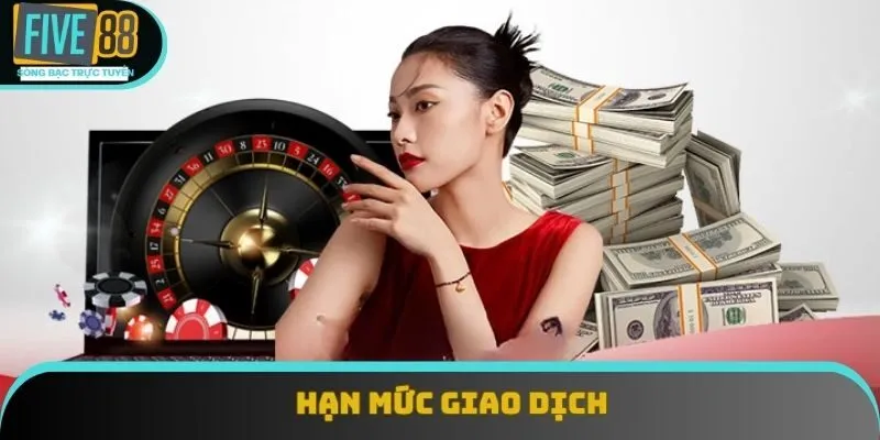 Hạn mức giao dịch được nhiều người dùng quan tâm, tìm kiếm
