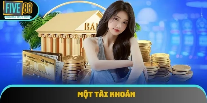 Một tài khoản là điều thành viên buộc phải nắm vững 