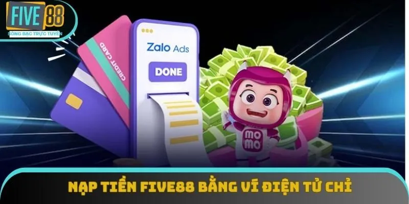 5 thao tác nạp tiền Five88 được nhiều thành viên áp dụng