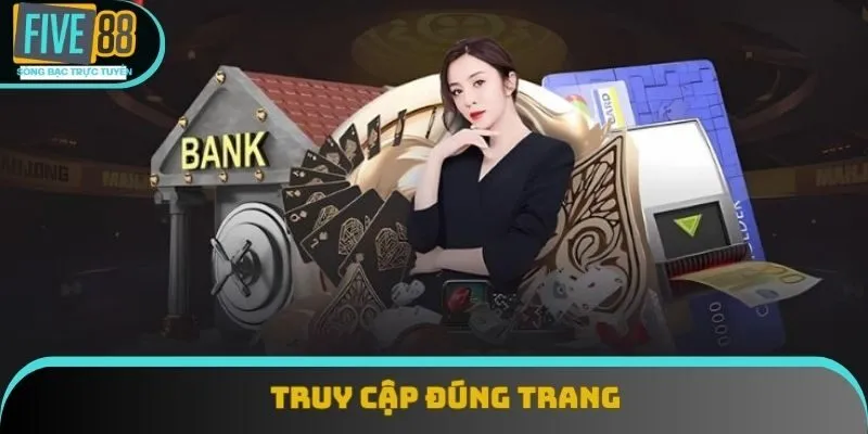 3 cách truy cập đúng trang chủ mà mọi thành viên nên nắm vững